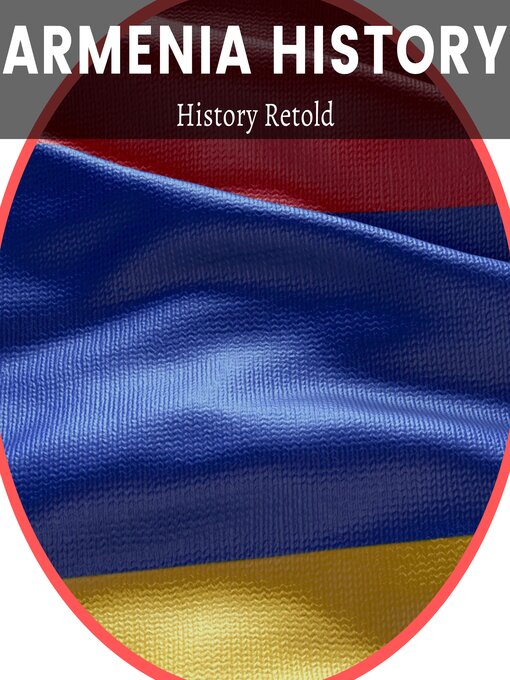 Title details for Armenia History by History Retold - Available